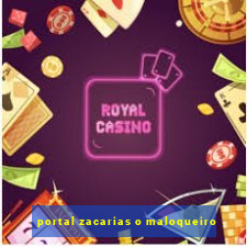 portal zacarias o maloqueiro